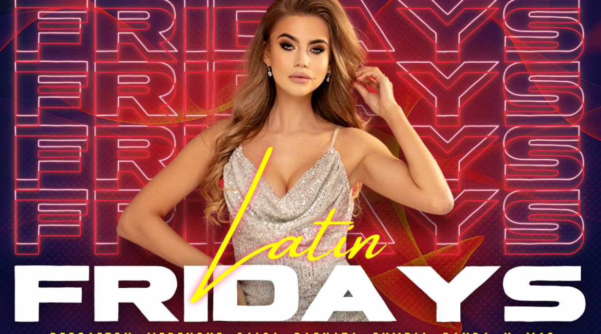 March 9th Latin Friday Night!