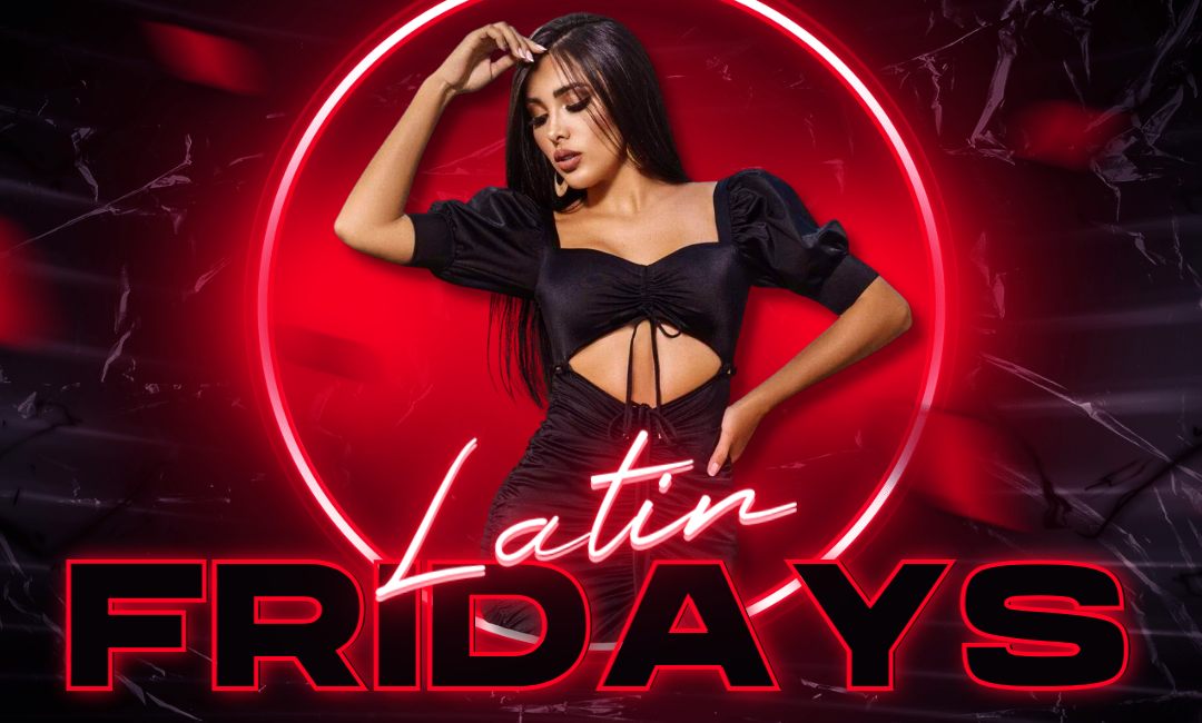 April 13th Latin Friday Night!